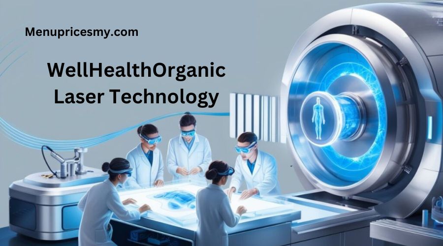 WellHealthOrganic Laser Technology